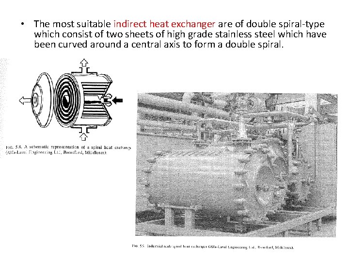 • The most suitable indirect heat exchanger are of double spiral-type which consist • The most suitable indirect heat exchanger are of double spiral-type which consist