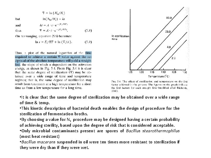 • It is clear that the same degree of sterilization may be obtained • It is clear that the same degree of sterilization may be obtained