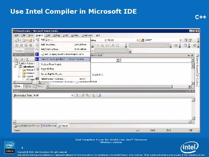 Use Intel Compiler in Microsoft IDE C++ Intel Compilers 9. x on the Intel®