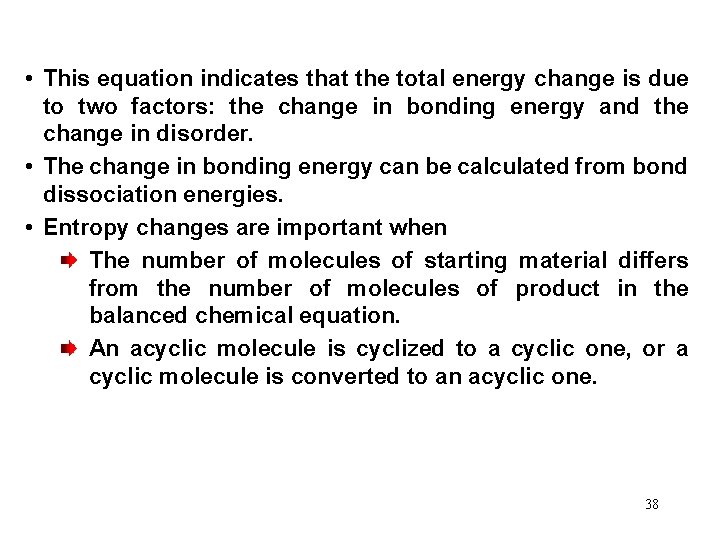  • This equation indicates that the total energy change is due to two