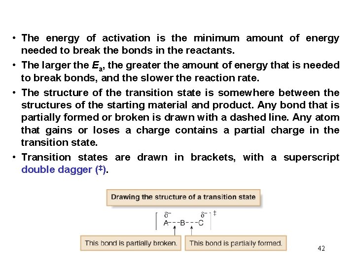  • The energy of activation is the minimum amount of energy needed to