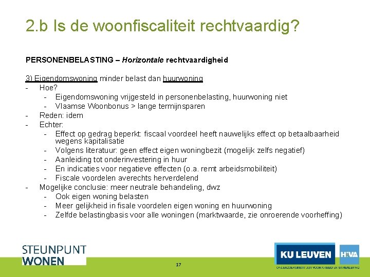 2. b Is de woonfiscaliteit rechtvaardig? PERSONENBELASTING – Horizontale rechtvaardigheid 3) Eigendomswoning minder belast