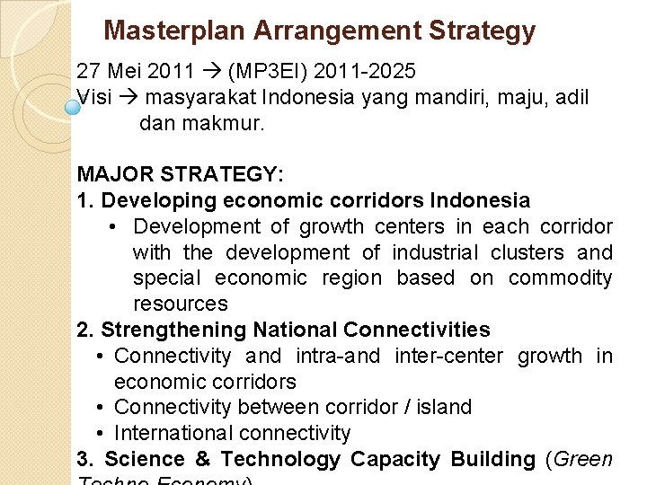Masterplan Arrangement Strategy 27 Mei 2011 (MP 3 EI) 2011 -2025 Visi masyarakat Indonesia