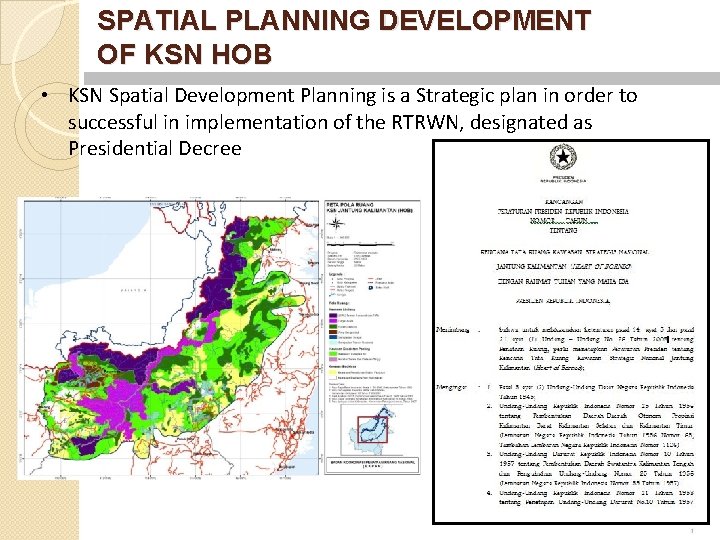 SPATIAL PLANNING DEVELOPMENT OF KSN HOB • KSN Spatial Development Planning is a Strategic