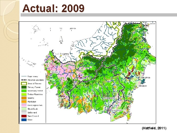 Actual: 2009 (Hatfield, 2011) 