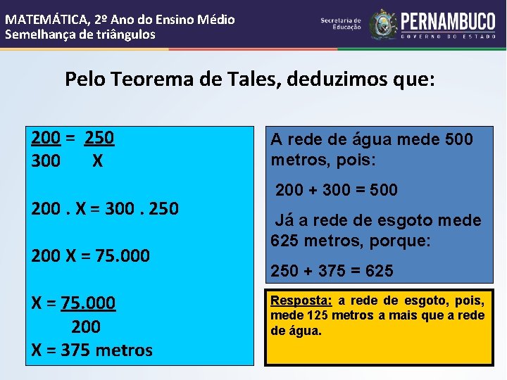 MATEMÁTICA, 2º Ano do Ensino Médio Semelhança de triângulos Pelo Teorema de Tales, deduzimos