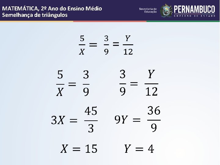 MATEMÁTICA, 2º Ano do Ensino Médio Semelhança de triângulos 