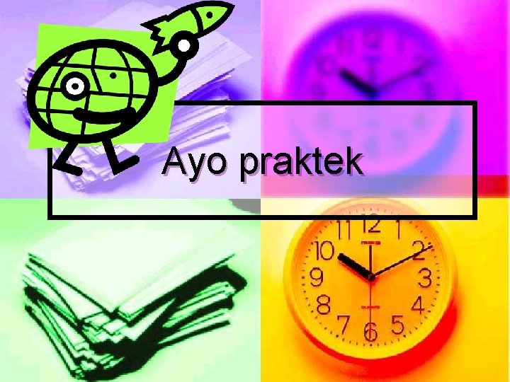 Ayo praktek 