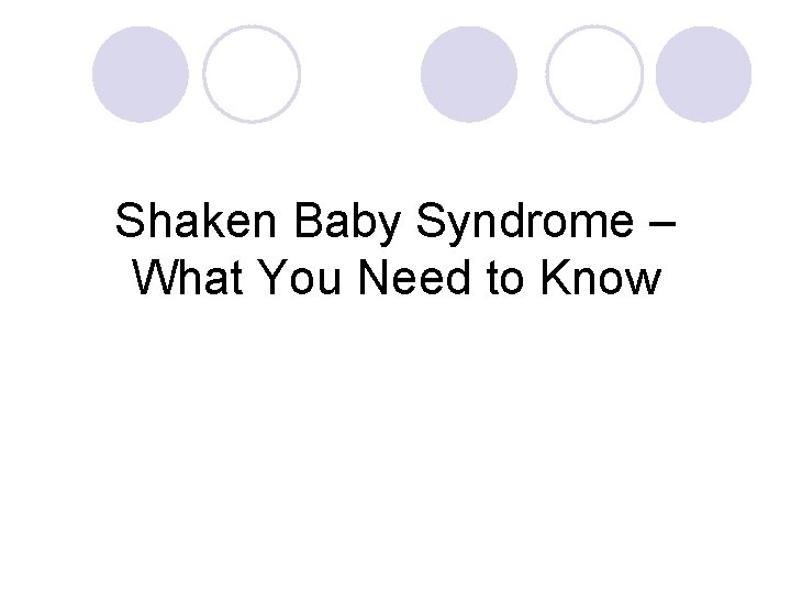 Shaken Baby Syndrome – What You Need to Know 