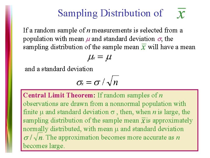 Sampling Distribution of If a random sample of n measurements is selected from a