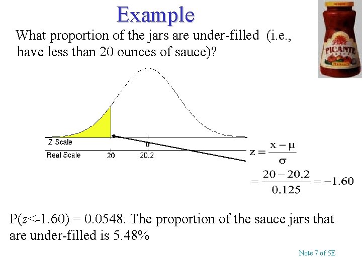 Example What proportion of the jars are under-filled (i. e. , have less than