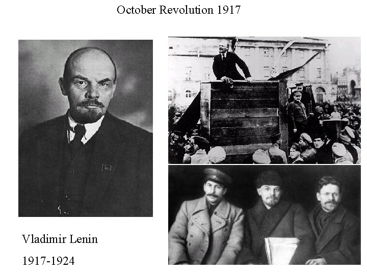 October Revolution 1917 Vladimir Lenin 1917 -1924 