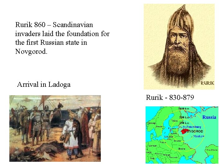 Rurik 860 – Scandinavian invaders laid the foundation for the first Russian state in