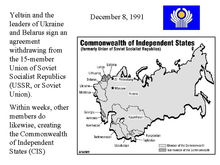 Yeltsin and the leaders of Ukraine and Belarus sign an agreement withdrawing from the