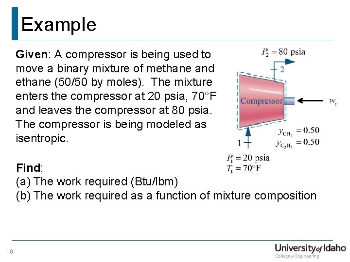 Example Given: A compressor is being used to move a binary mixture of methane