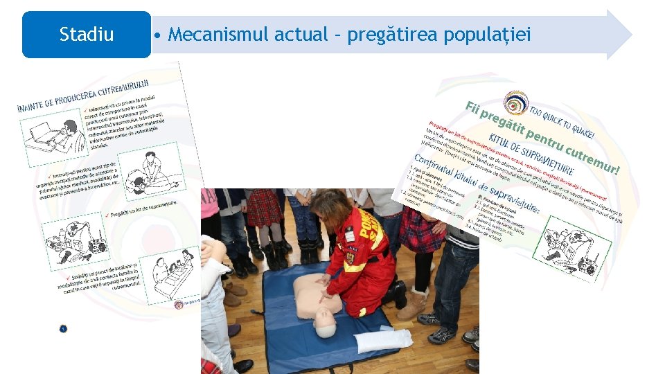 Stadiu • Mecanismul actual – pregătirea populației 