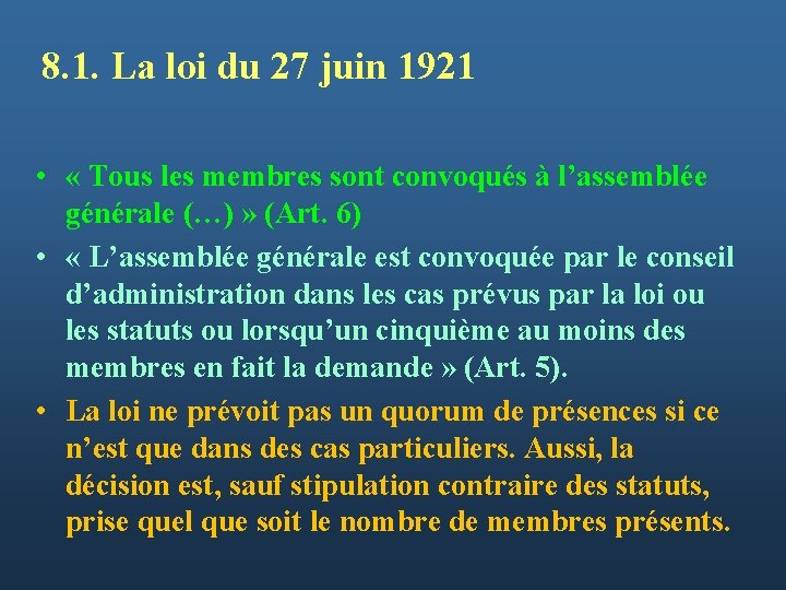 8. 1. La loi du 27 juin 1921 • « Tous les membres sont