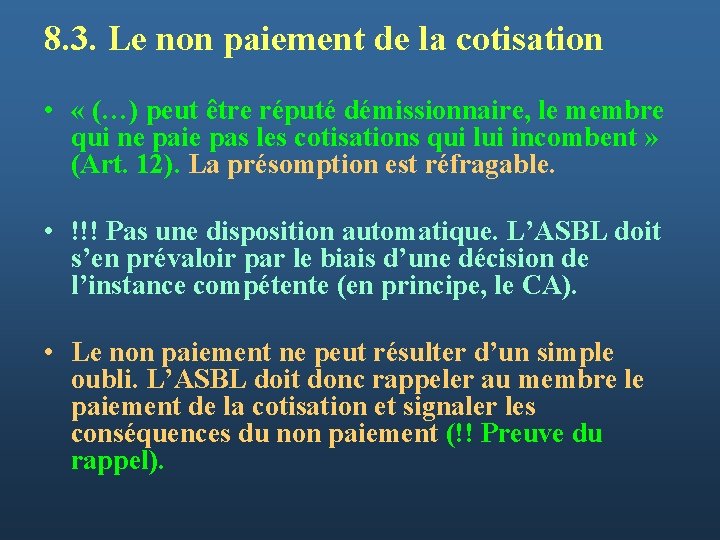 8. 3. Le non paiement de la cotisation • « (…) peut être réputé