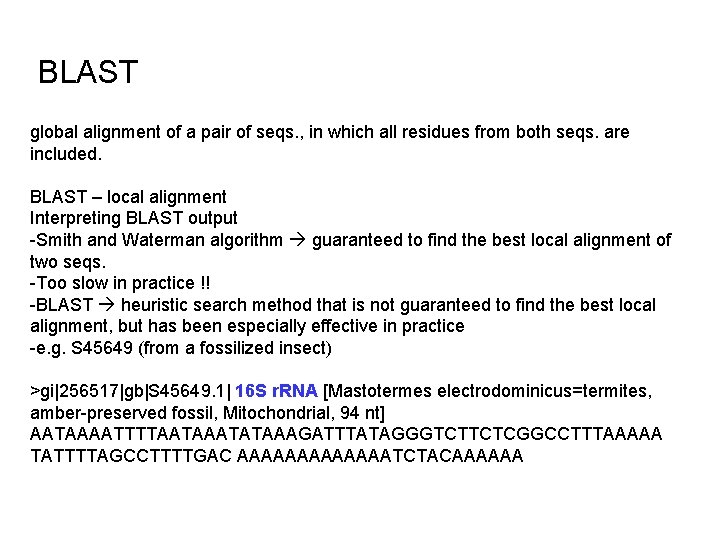 BLAST global alignment of a pair of seqs. , in which all residues from BLAST global alignment of a pair of seqs. , in which all residues from