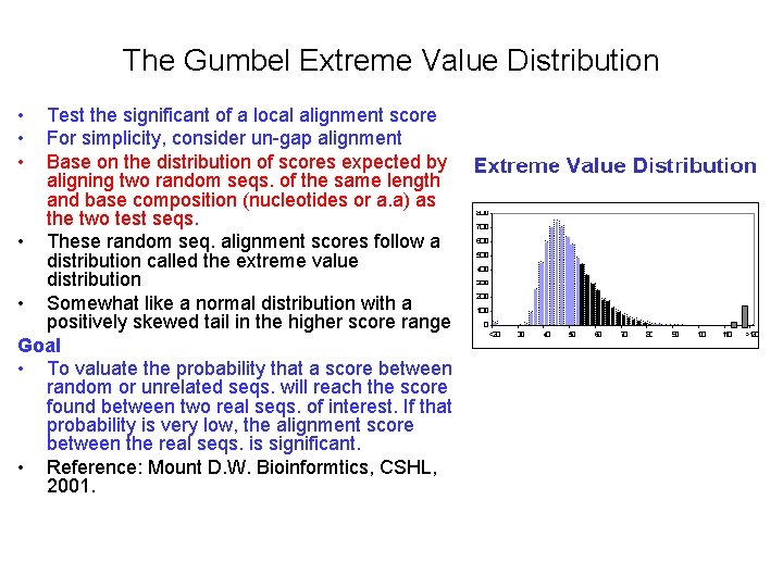 The Gumbel Extreme Value Distribution • • • Test the significant of a local