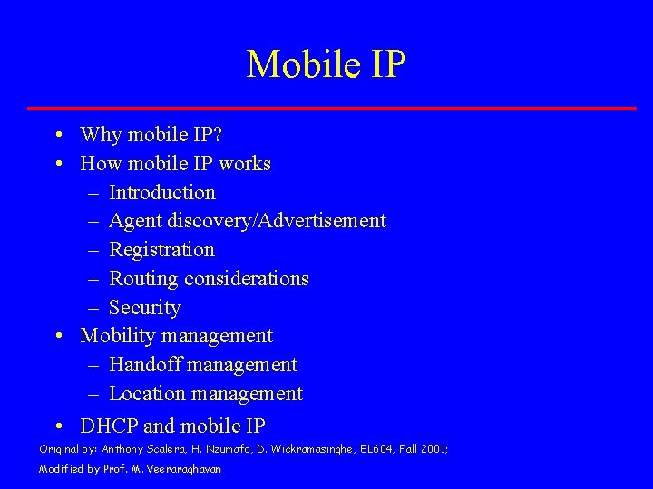 Mobile IP • Why mobile IP? • How mobile IP works – Introduction –