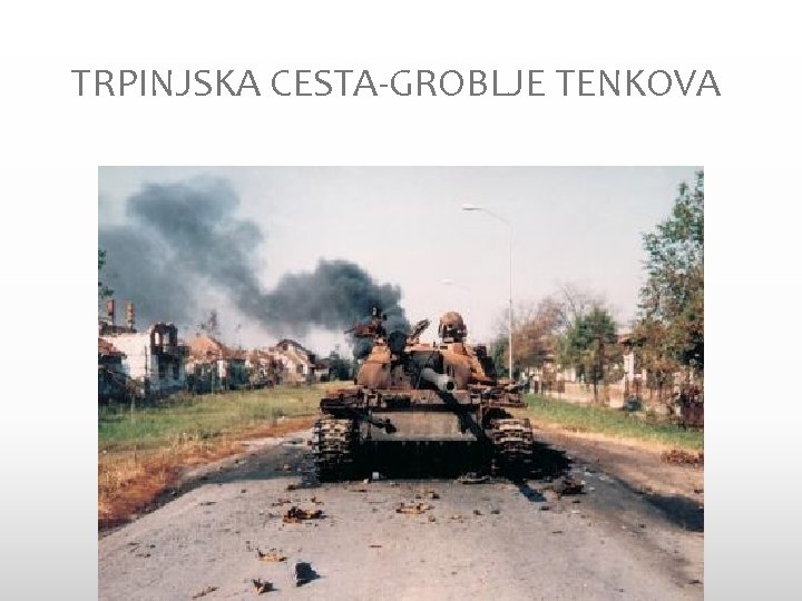 TRPINJSKA CESTA-GROBLJE TENKOVA 