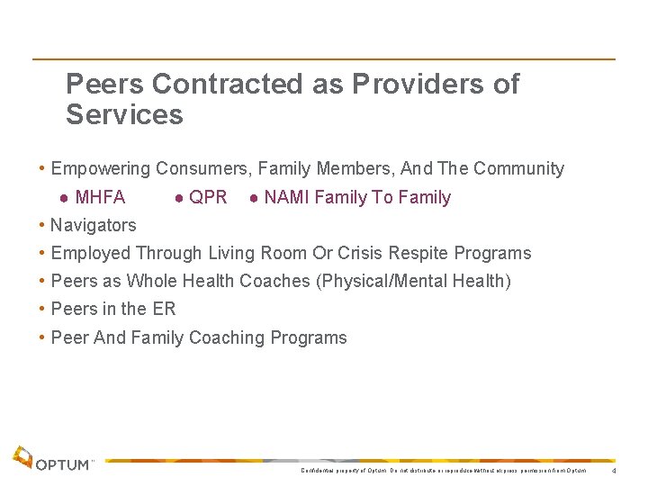 Peers Contracted as Providers of Services • Empowering Consumers, Family Members, And The Community