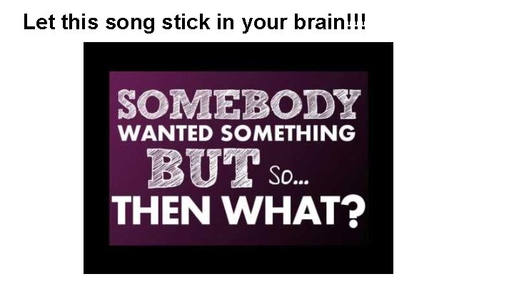 Let this song stick in your brain!!! Let this song stick in your brain!!!