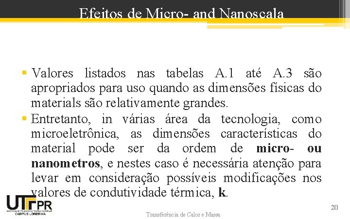 Efeitos de Micro- and Nanoscala § Valores listados nas tabelas A. 1 até A.