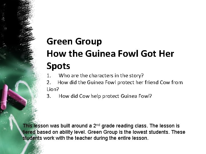 Green Group How the Guinea Fowl Got Her Spots 1. Who are the characters