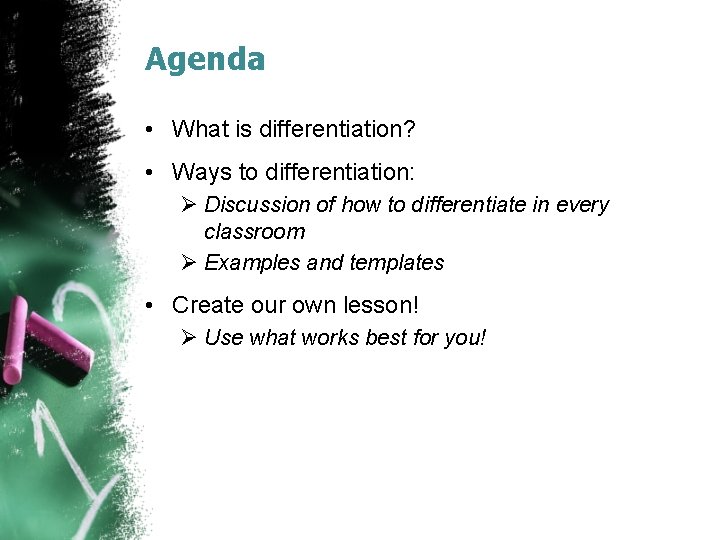 Agenda • What is differentiation? • Ways to differentiation: Ø Discussion of how to