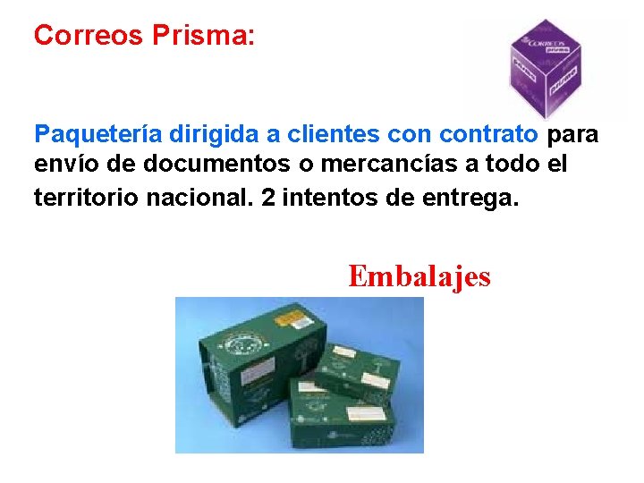 Correos Prisma: Paquetería dirigida a clientes contrato para envío de documentos o mercancías a