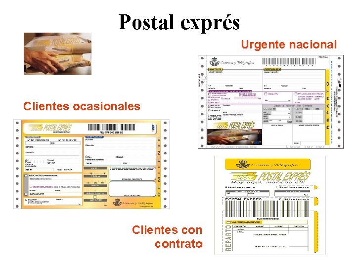 Postal exprés Urgente nacional Clientes ocasionales Clientes contrato 