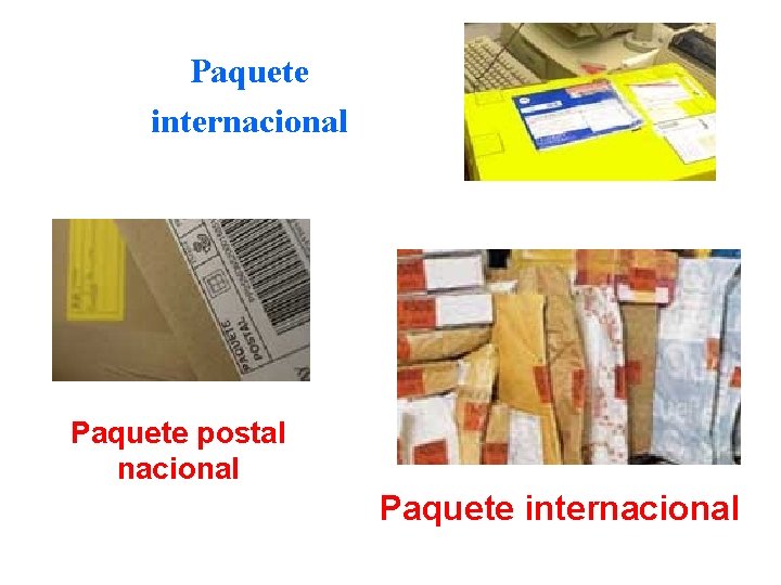 Paquete internacional Paquete postal nacional Paquete internacional 