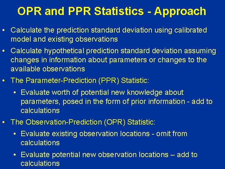 OPR and PPR Statistics - Approach • Calculate the prediction standard deviation using calibrated