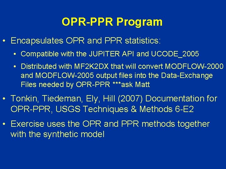 OPR-PPR Program • Encapsulates OPR and PPR statistics: • Compatible with the JUPITER API