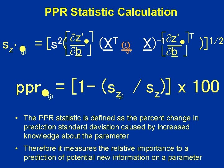 PPR Statistic Calculation sz’ (j) = z’ 2 [s ( b T (X w(j)