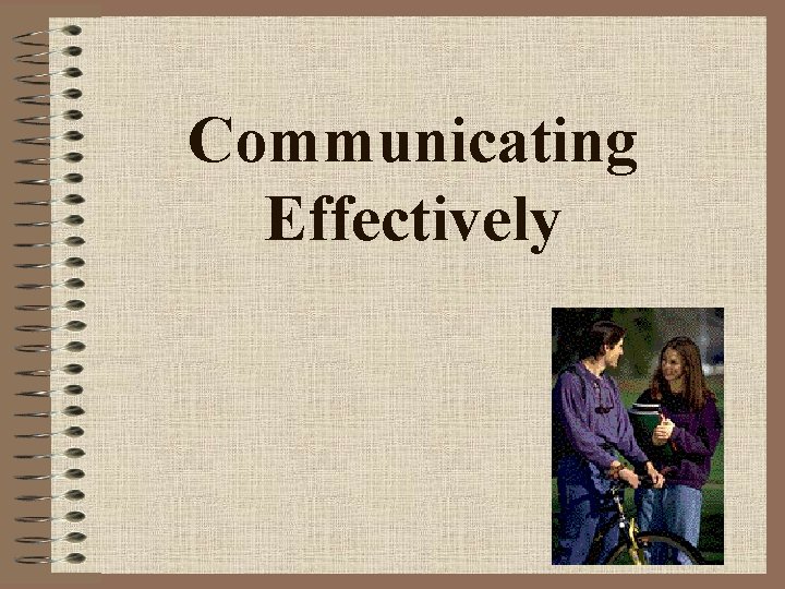 Communicating Effectively 