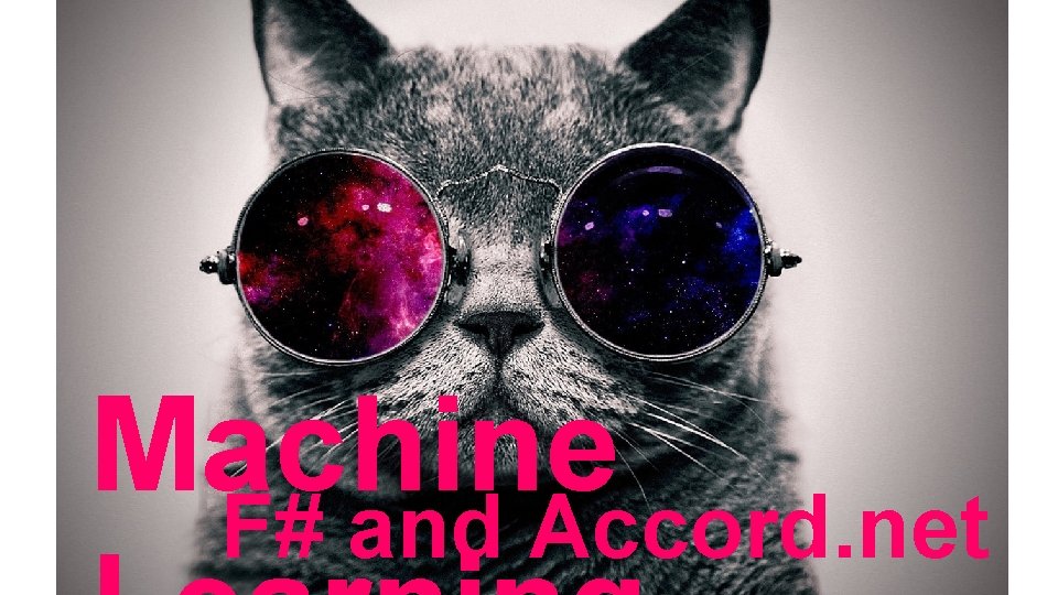 m Machine F# and Accord. net m Machine F# and Accord. net