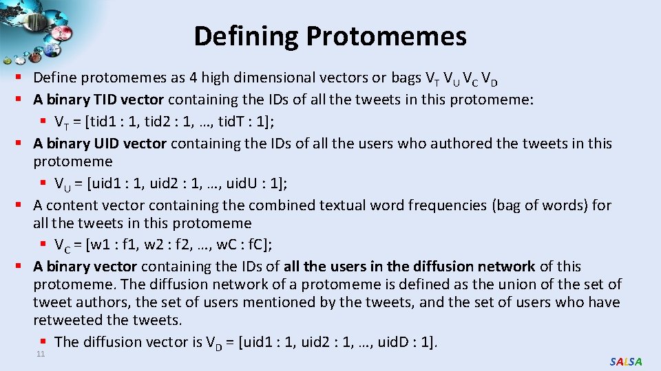 Defining Protomemes § Define protomemes as 4 high dimensional vectors or bags VT VU