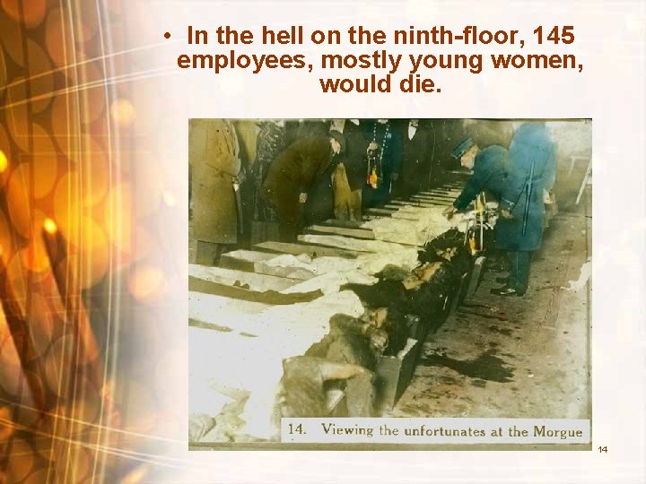  • In the hell on the ninth-floor, 145 employees, mostly young women, would