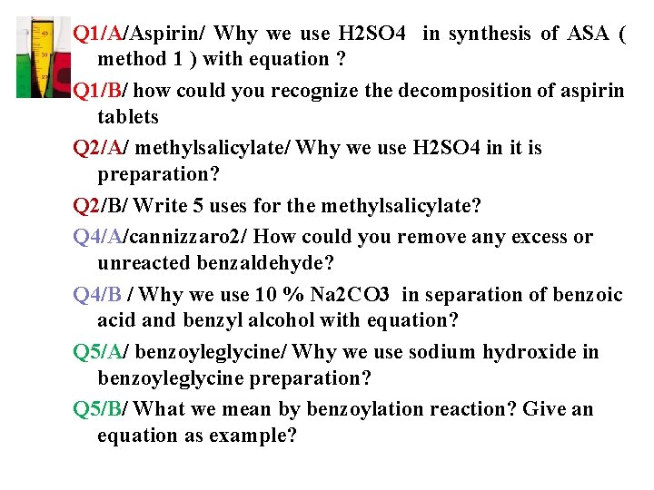 Q 1/A/Aspirin/ Why we use H 2 SO 4 in synthesis of ASA (