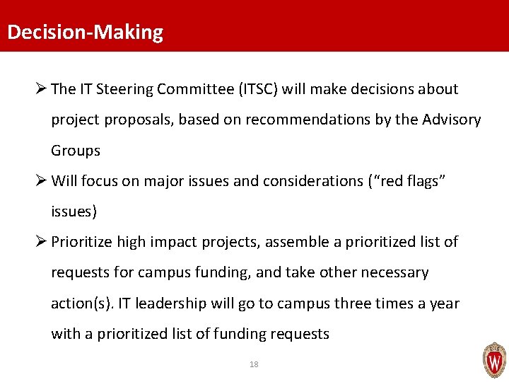 Decision-Making Ø The IT Steering Committee (ITSC) will make decisions about project proposals, based