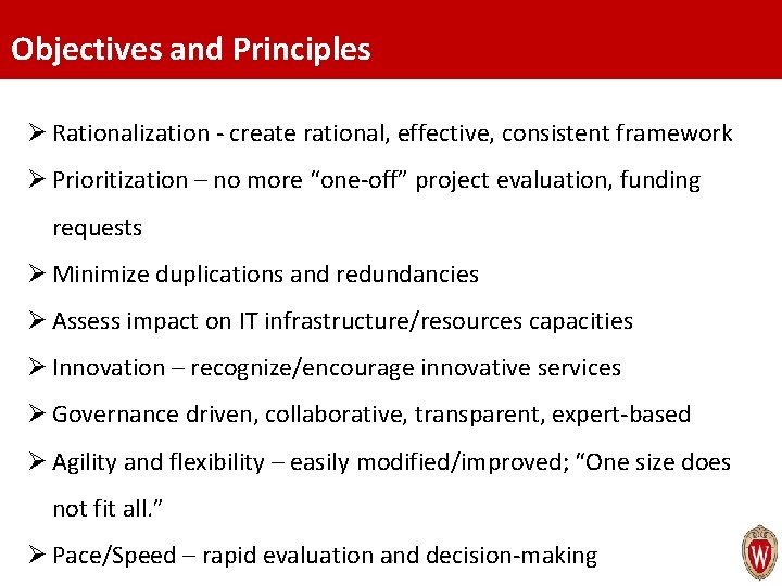 Objectives and Principles Ø Rationalization - create rational, effective, consistent framework Ø Prioritization –