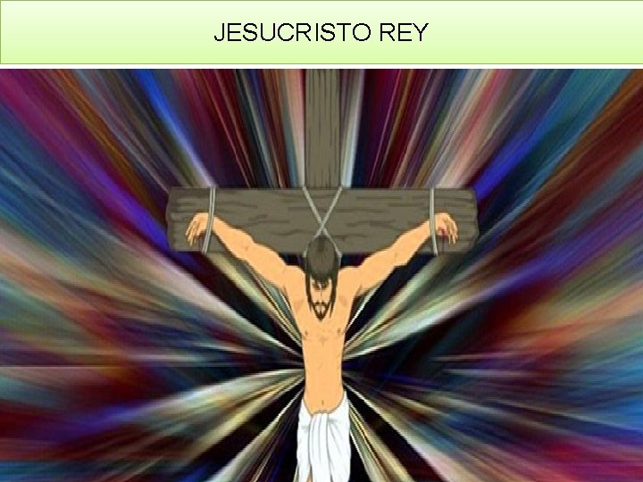 PENTECOSTÉS JESUCRISTO REY 