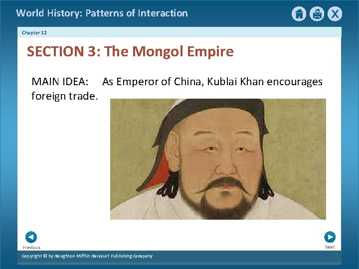 World History: Patterns of Interaction Chapter 12 SECTION 3: The Mongol Empire MAIN IDEA: