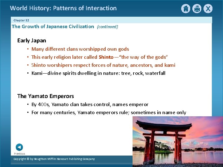 World History: Patterns of Interaction Chapter 12 The Growth of Japanese Civilization {continued} Early