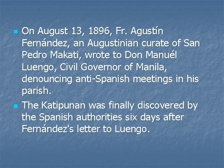 n n On August 13, 1896, Fr. Agustín Fernández, an Augustinian curate of San n n On August 13, 1896, Fr. Agustín Fernández, an Augustinian curate of San