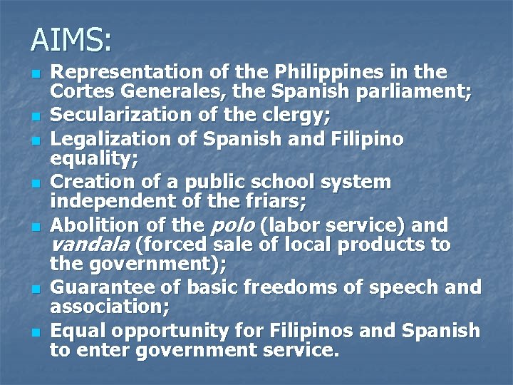 AIMS: n n n n Representation of the Philippines in the Cortes Generales, the