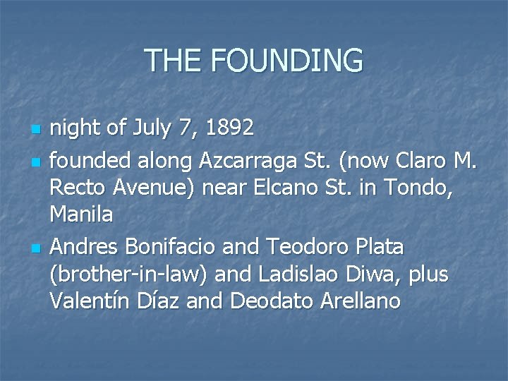 THE FOUNDING n night of July 7, 1892 founded along Azcarraga St. (now Claro